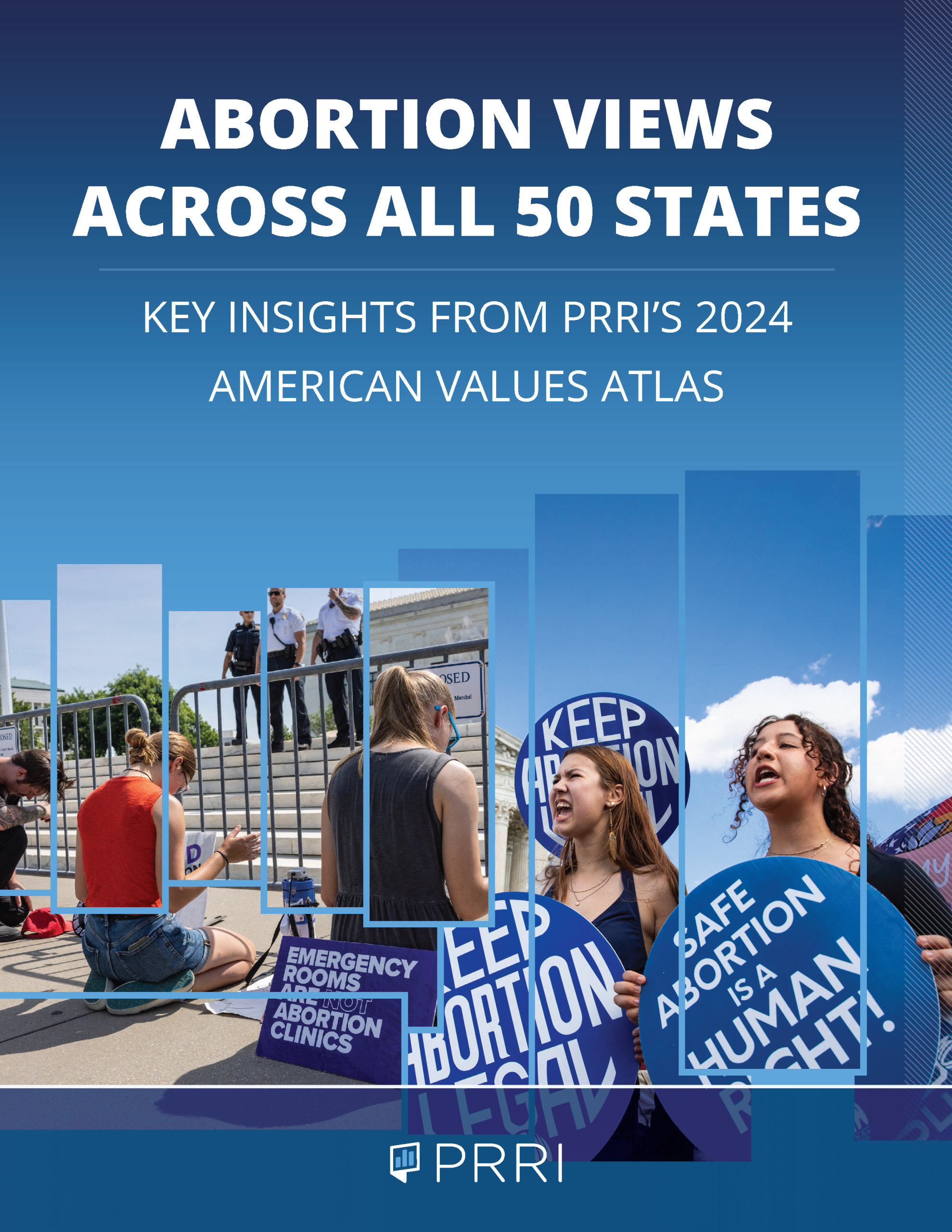 Abortion Views Across All 50 States PRRI showing two photos of protests outside of the U.S. Supreme Court building