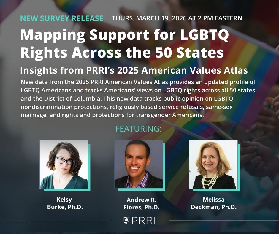 [Webinar] Mapping Support for LGBTQ Rights Across the 50 States: Insights from PRRI’s 2025 American Values Atlas